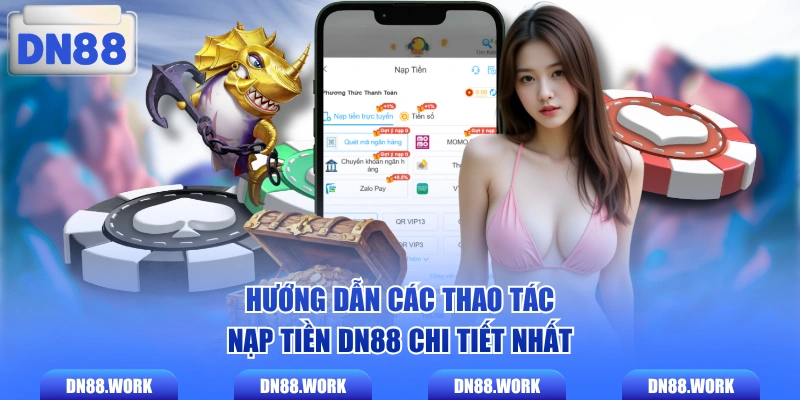 Hướng dẫn các thao tác nạp tiền DN88 chi tiết nhất
